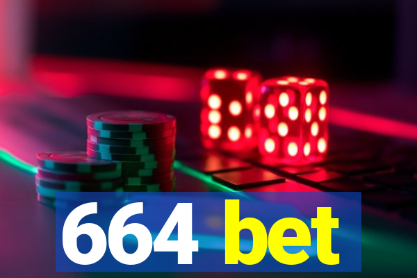 664 bet